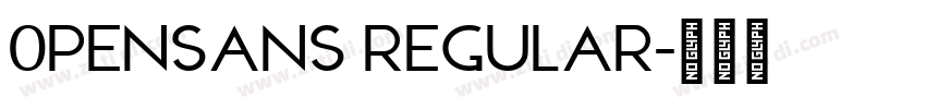 0penSans Regular字体转换 0penSans Regular字体转换